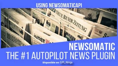 Newsomatic – Automatic News Post Generator Plugin for WordPress